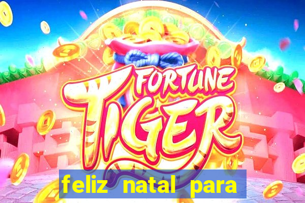 feliz natal para imprimir e recortar